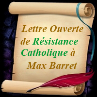 Lettre ouverte de Résistance Catholique à Max Barret