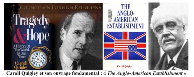 Professeur Carol Quigley : "The Anglo-American Establishment"