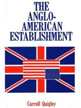 « The Anglo-American Establishment », par Carroll Quigley