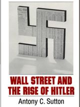 « Wall Street and the rise of Hitler », par Antony Sutton